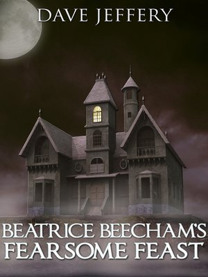 cover image of Beatrice Beecham's Fearsome Feast